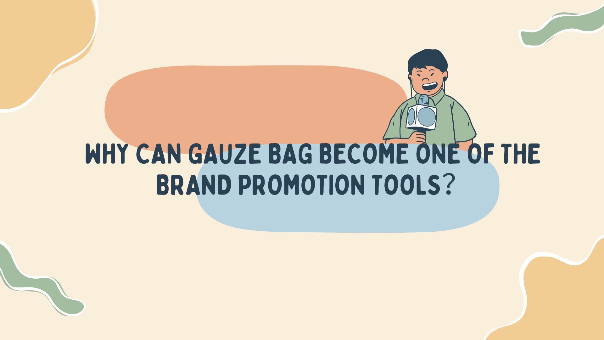 Why can gauze bag become one of the brand promotion tools？